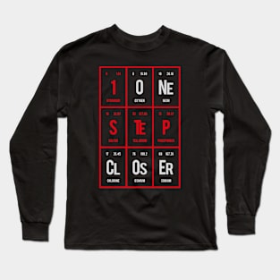 One Step Closer - Periodic Table of Elements Long Sleeve T-Shirt